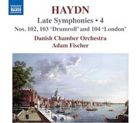 Danish Chamber Orchestra; Adam Fischer - Franz Joseph Haydn: Late Symphonies, Vol. 4