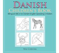 Danish Children's Book: Bilingual ABC's for Danish-English Speaking Children