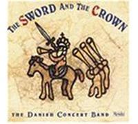 Danish Concert Band - Sword & The Crown