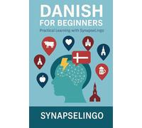 Danish for Beginners: Practical Learning with SynapseLingo (Learn Danish)
