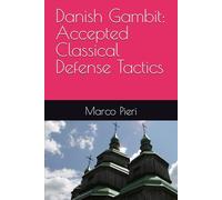 Danish Gambit: Accepted Classical Defense Tactics