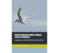 Danish Indonesian English Trilingual Lesson of Simplicity: Language Learning Book Based on Movie Pizza