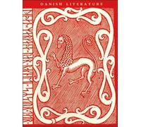 Danish Literature : Saxo Grammaticus to Isak Dinesen