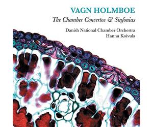 Danish Nco/Hannu Koivula - Vagn Holmboe: The Chamber Concertos & Sinfonias