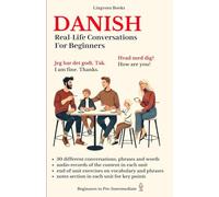 Danish: Real-Life Conversations for Beginners (with audio) (Danish Language Course - Vocabulary, Stories, Real-Life Conversations)