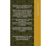 Dankbakeit_Buch: Dankbarkeitsbuch Ein Jahr voller Achtsamkeit & Glücksmomente