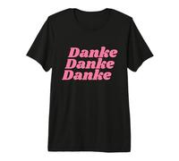 Danke Danke Danke - Positive Affirmations Premium T-Shirt