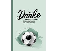 Danke für die gemeinsame Zeit auf dem Platz!