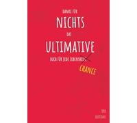 Danke für NICHTS - Das ultimative Buch für jede Lebenskrise - CHANCE