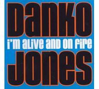 Danko Jones - I'm Alive & on Fire