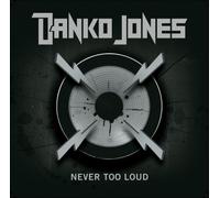 Danko Jones - Never Too Loud