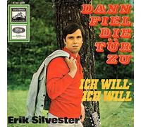 Dann Fiel Die Tür Zu / Ich Will - Ich Will [Vinyl Single 7'']