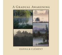 Danna And Clement - A Gradual Awakening [VINYL]
