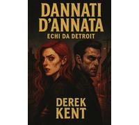 Dannati d'annata: Echi da Detroit: 1 (La stirpe del vuoto - Saga del Nodo)