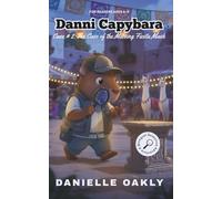Danni Capybara - Case #2: The Case of the Missing Fiesta Mask (Danni Capybara Mysteries)