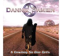 Dannie Damien - Cowboy No One Gets