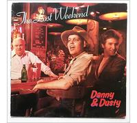 Danny and Dusty - The Lost Weekend