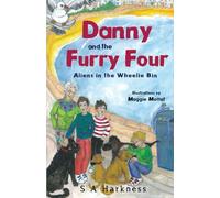 Danny and the Furry Four: Aliens in the Wheelie Bin