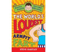 Danny Baker Record Breaker: The World's Loudest Armpit Fart
