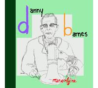 Danny Barnes - Man On Fire [New Vinyl LP] Ltd Ed