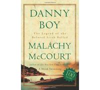 Danny Boy: The Legend Of The Beloved Irish Ballad