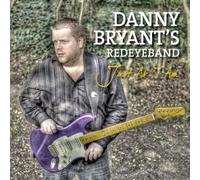 Danny Bryant - Just As I am