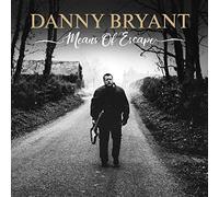 Danny Bryant - Means Of Escape [VINYL]