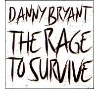 Danny Bryant - The Rage To Survive (LP) [VINYL]