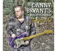 Danny Bryant's Redeye Band - Just as I Am
