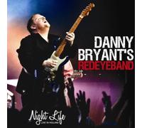 Danny Bryant's RedEyeBand : Night Life: Live in Holland CD (2012) NEW