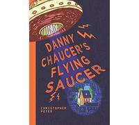 Danny Chaucer's Flying Saucer