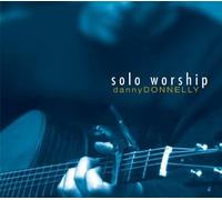 Danny Donnelly - Solo Worship