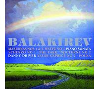 Danny Driver - Balakirev: Piano Sonata & other works