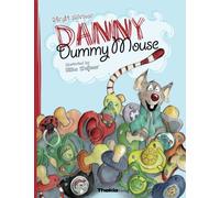 Danny Dummy Mouse: A soother weaning book