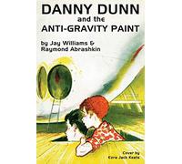 Danny Dunn and the Anti-Gravity Paint