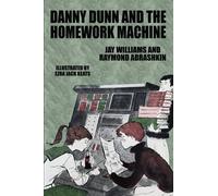 Danny Dunn and the Homework Machine