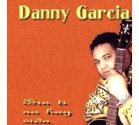 Danny Garcia - Sin Ti no hay Vida (US Import)
