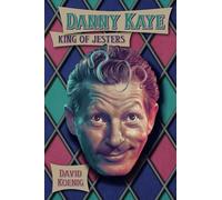 Danny Kaye: King of Jesters