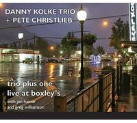 Danny Kolke - Trio Plus One: Live at Boxley's