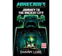 Danny Lore Minecraft: Journey to the Ancient City (Hardback) Minecraft