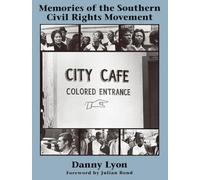 Danny Lyon: Memories of the Southern Civil Rights Movement
