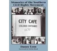 Danny Lyon: Memories of the Southern Civil Rights Movement