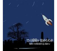 Danny Rocco - The Future Is Now