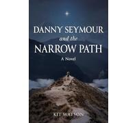Danny Seymour and the Narrow Path
