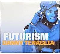 Danny Tenaglia - Futurism