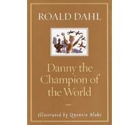 Danny the Champion of the World[DANNY THE CHAMPION OF THE WORL][Hardcover]
