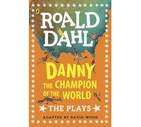 Danny the Champion of the World – The Plays – Penguin Books