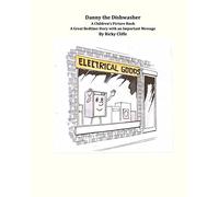 Danny the Dishwasher: Children's Bedtime Story with a very important message