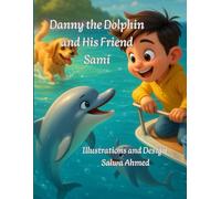 "Danny the Dolphin and His Friend Sami"