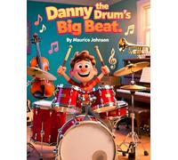 Danny the Drum's Big Beat (God's Creation from A to Z)
